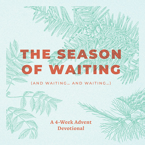 The Season of Waiting (And Waiting…And Waiting)